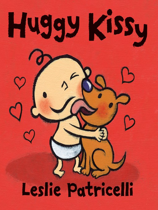 Title details for Huggy Kissy by Leslie Patricelli - Available